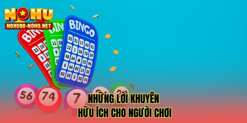 Những lời khuyên hữu ích cho người chơi